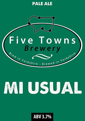 Mi usual ale brewed by Five Towns Brewery