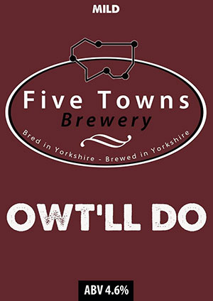 owt'll do brewed by Five Towns Brewery