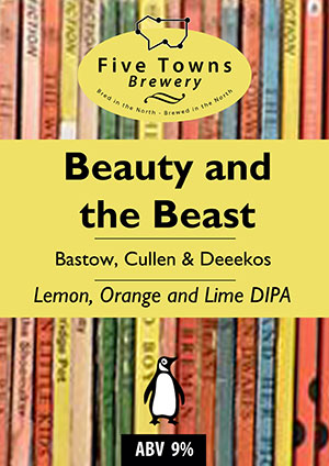 beauty and the beast brewed by Five Towns Brewery