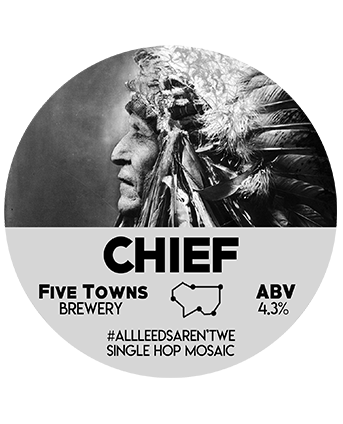 chief brewed by Five Towns Brewery