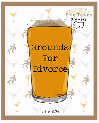 grounds for divorce brewed by Five Towns Brewery