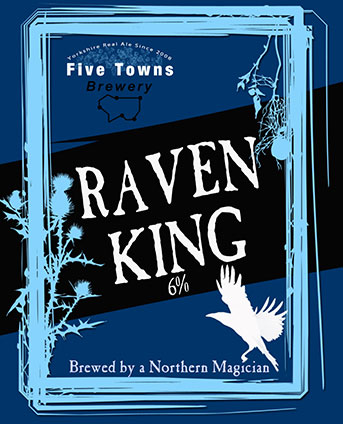 raven king brewed by Five Towns Brewery