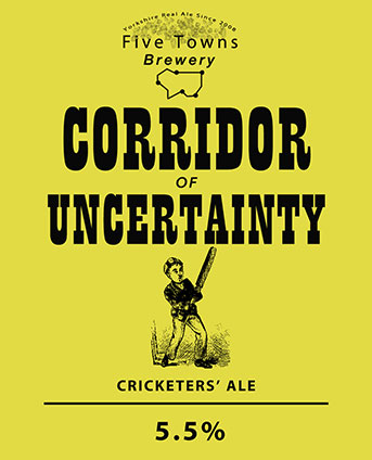 Corridor of uncertainty brewed by Five Towns Brewery