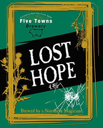 Lost Hope brewed by Five Towns Brewery